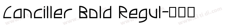 Canciller Bold Regul字体转换
